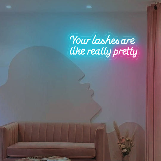 Your lashes are like really pretty neon, Neon sign, Beauty salon decor, Lash extensions compliment, Complimentary salon sign, Vibrant lighting, Stylish ambiance, Illuminated sign, Trendy neon sign, Chic beauty studio, Salon atmosphere, Lash artist pride, Compliment-inspired decor.