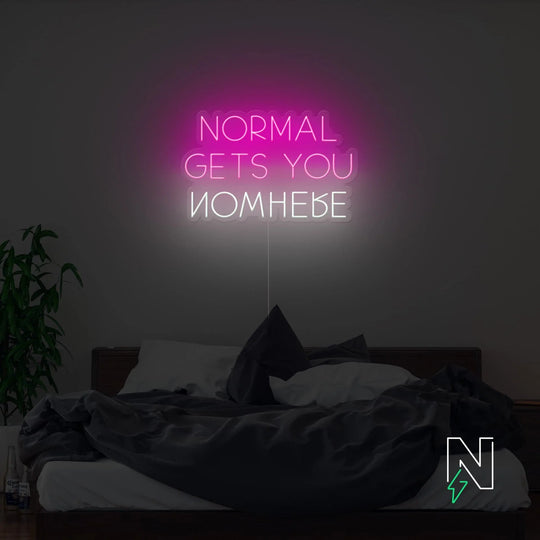 Normal Gets You Nowhere Néon Personnalisé | Enseigne LED Au Maroc – MyNeonClub