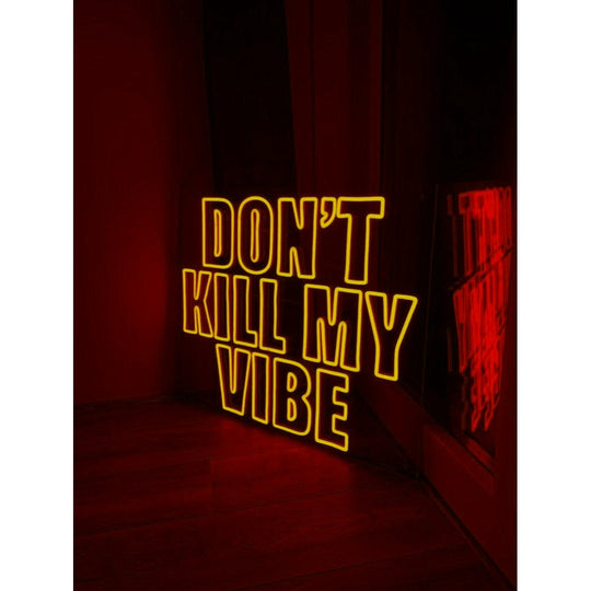 DON'T KILL MY VIBE Néon Personnalisé | Enseigne LED Au Maroc – MyNeonClub