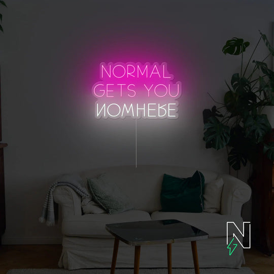 Normal Gets You Nowhere Néon Personnalisé | Enseigne LED Au Maroc – MyNeonClub