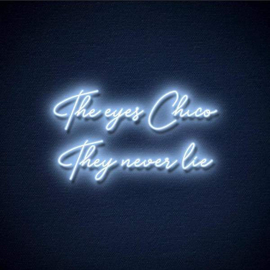The Eyes Chico They Never lie Néon Personnalisé | Enseigne LED Au Maroc – MyNeonClub